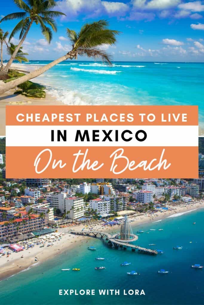 two beach towns in mexico with overlay text cheap places to live in mexico on the beach