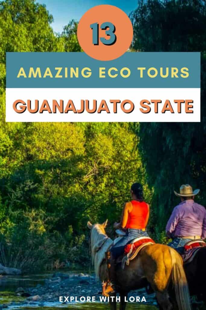 two cowboys riding horses through jungle with overlay text 13 amazing eco tours in guanajuato state.